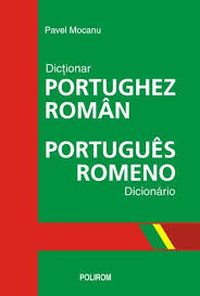 Dicţionar portughez-român = Dicionário portugues-romeno