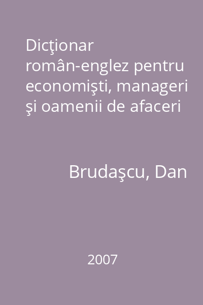 Dicţionar român-englez pentru economişti, manageri şi oamenii de afaceri