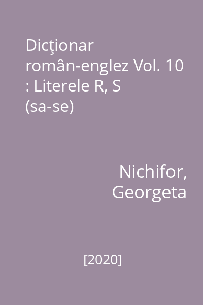 Dicţionar român-englez Vol. 10 : Literele R, S (sa-se)