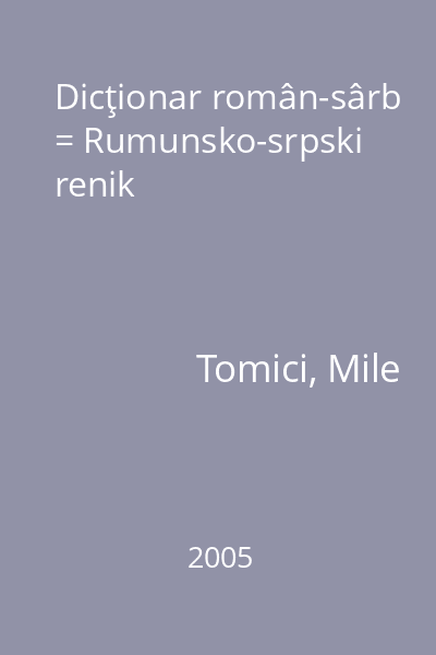 Dicţionar român-sârb = Rumunsko-srpski renik
