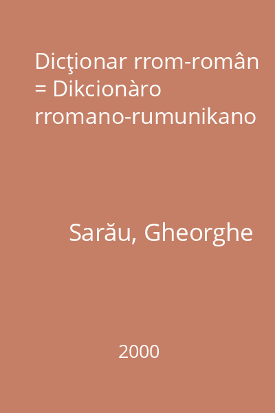 Dicţionar rrom-român = Dikcionàro rromano-rumunikano