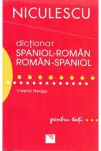 Dicţionar spaniol-român ; român-spaniol [pentru toţi]