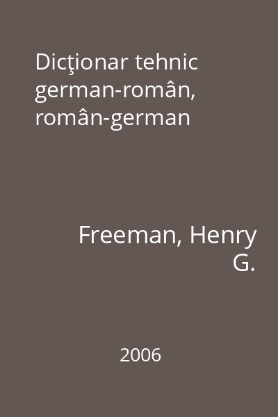 Dicţionar tehnic german-român, român-german
