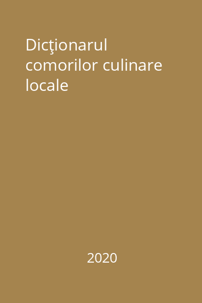 Dicţionarul comorilor culinare locale