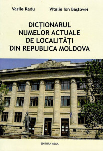 Dicționarul numelor actuale de localități din Republica Moldova (DNALRM)