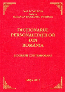 Dicţionarul personalităţilor din România : biografii contemporane