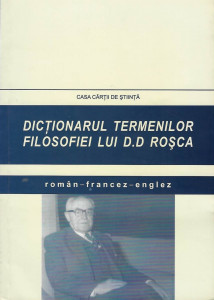 Dicţionarul termenilor filosofiei lui D.D. Roşca : român-francez-englez