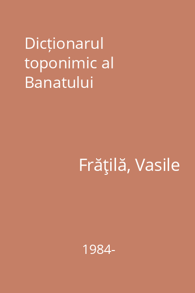 Dicționarul toponimic al Banatului