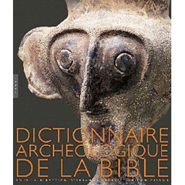 Dictionnaire archéologique de la bible