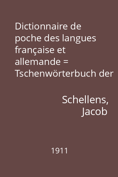 Dictionnaire de poche des langues française et allemande = Tschenwörterbuch der französischen und deutschen Sprache : français-allemand = Französisch-Deutch : allemand-français...
