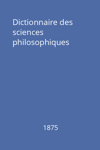 Dictionnaire des sciences philosophiques