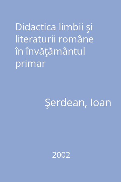Didactica limbii şi literaturii române în învăţământul primar