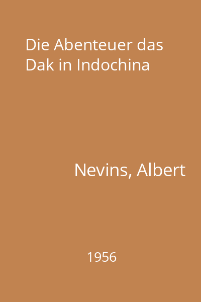 Die Abenteuer das Dak in Indochina
