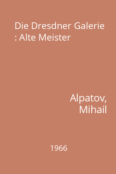 Die Dresdner Galerie : Alte Meister