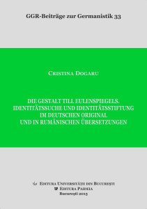 Die Gestalt Till Eulenspigels : Identitätssuche und Identitätsstiftung im deutschen Original und in rumänischen Übersetzungen