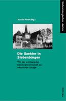 Die Szekler in Siebenbürgen : von der privilegierten Sondergemeinschaft zur ethnischen Gruppe