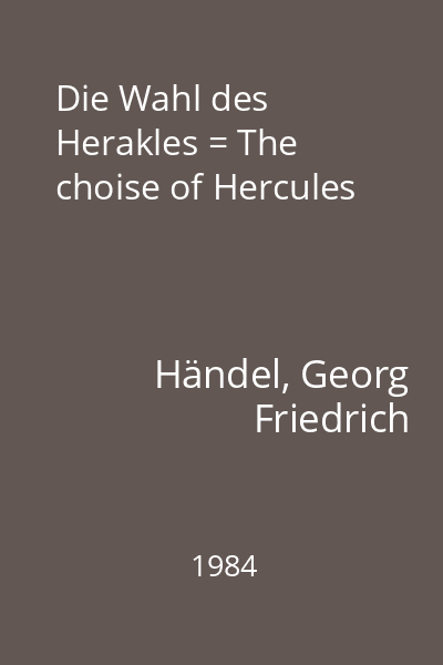 Die Wahl des Herakles = The choise of Hercules
