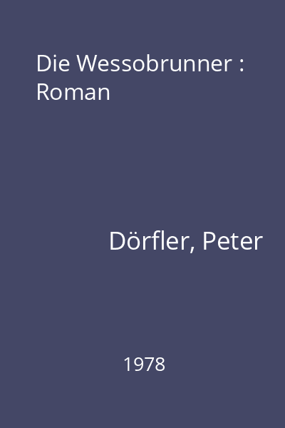 Die Wessobrunner : Roman