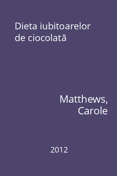 Dieta iubitoarelor de ciocolată
