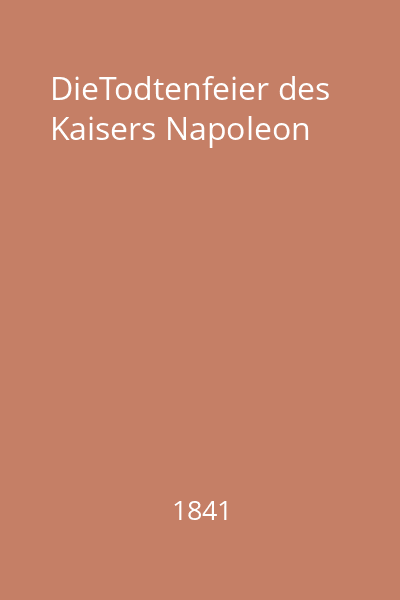 DieTodtenfeier des Kaisers Napoleon