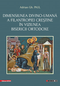 Dimensiunea divino-umană a filantropiei creștine în viziunea Bisericii Ortodoxe
