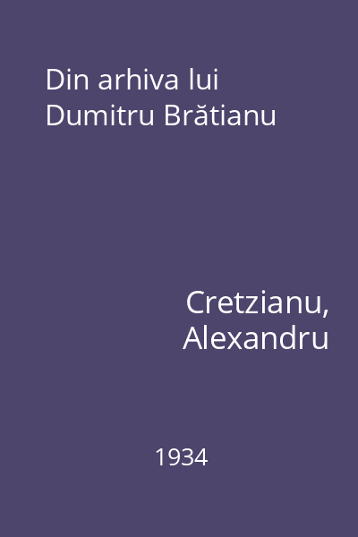 Din arhiva lui Dumitru Brătianu