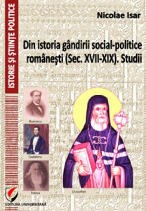 Din istoria gândirii social-politice româneşti : (Sec. XVII - XIX) : studii