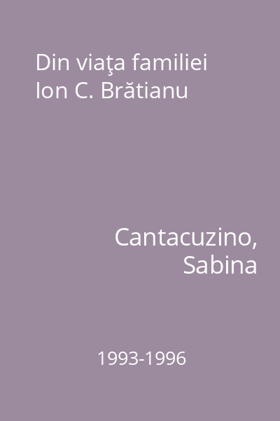 Din viaţa familiei Ion C. Brătianu