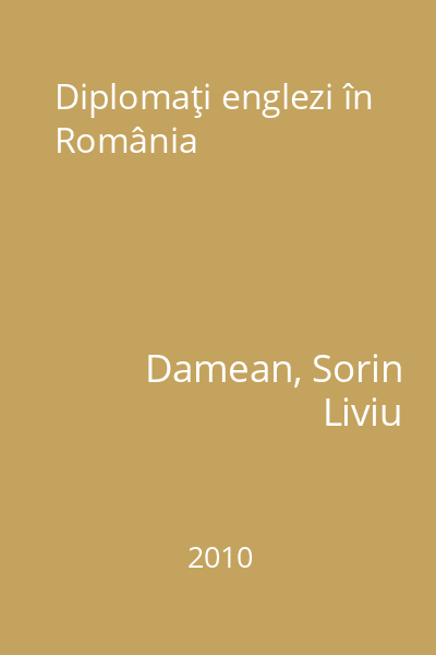 Diplomaţi englezi în România