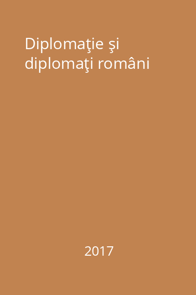 Diplomaţie şi diplomaţi români