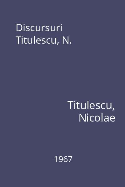Discursuri Titulescu, N.