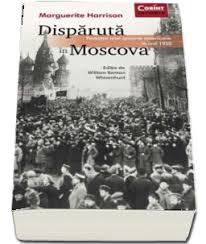 Dispărută în Moscova : povestea unei spioane americane în anii 1920