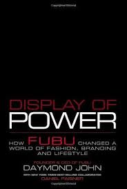 Display of power : how FUBU changed a world of fashion, branding and lifestyle