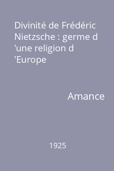 Divinité de Frédéric Nietzsche : germe d 'une religion d 'Europe