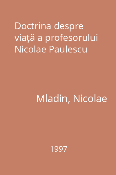 Doctrina despre viaţă a profesorului Nicolae Paulescu