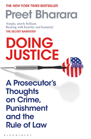 Doing justice : a prosecutor's thoughts on crime, punishment and the rule of law