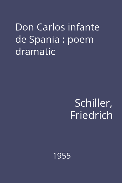 Don Carlos infante de Spania : poem dramatic