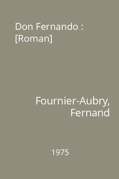 Don Fernando : [Roman]