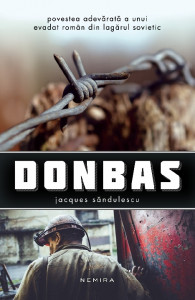 Donbas : povestea adevărată a unui evadat din uniunea sovietică