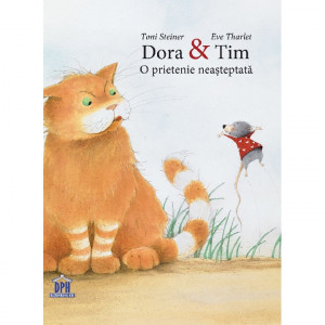 Dora & Tim : o prietenie neaşteptată
