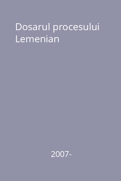 Dosarul procesului Lemenian