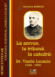 Dr. Vasile Lucaciu : (1852-1922)