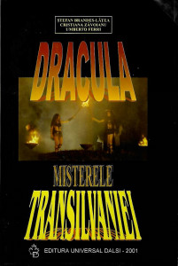 Dracula şi Misterele Transilvaniei = Dracula and Mysteries of Transylvania
