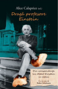 Dragă profesore Einstein : din corespondenţa lui Albert Einstein cu copiii