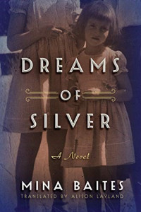 Dreams of silver : [a novel]