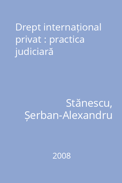 Drept internațional privat : practica judiciară