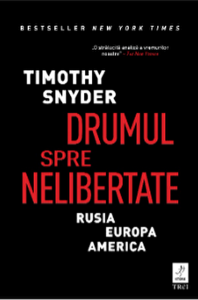 Drumul spre nelibertate : Rusia, Europa, America