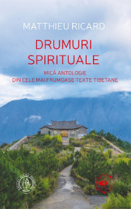 Drumuri spirituale : mică antologie din cele mai frumoase texte tibetane