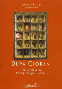 După Cioran : fragmentarium