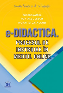 E-didactica : procesul de instruire în mediul online
